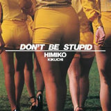 Himiko Kikuchi - Don't be stupid (LP)