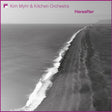 Kim Myhr & Kitchen Orchestra - Hereafter (CD) - Velvet Music