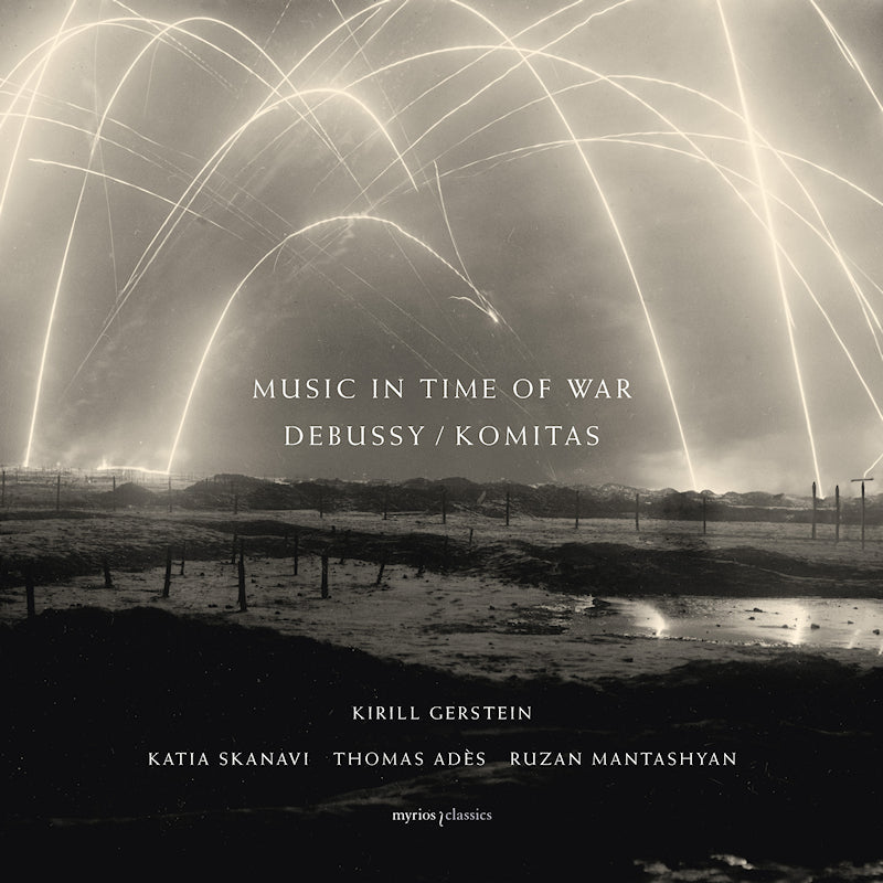 Kirill Gerstein & Katia Skanavi & Thomas Ades & Ruzan Mantashyan - Music in time of war - debussy / komitas (CD) - Velvet Music