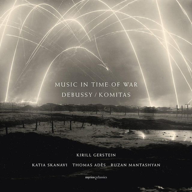Kirill Gerstein & Katia Skanavi & Thomas Ades & Ruzan Mantashyan - Music in time of war - debussy / komitas (CD) - Velvet Music