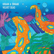 Kraak & Smaak - Velvet seas (CD) - Velvet Music