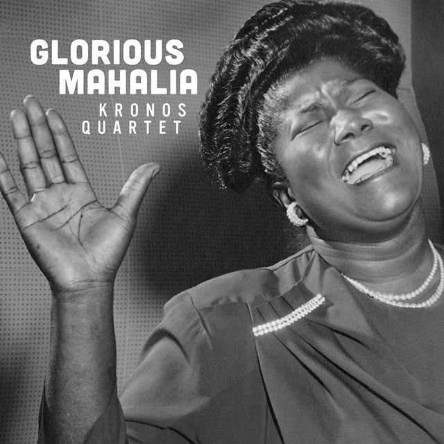 Kronos Quartet - Glorious mahalia (LP) - Velvet Music