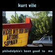 Kurt Vile - Philadelphia's been good to me (LP) - Velvet Music
