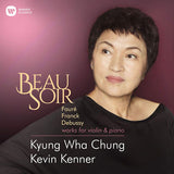 Kyung-Wha Chung / Kevin Kenner - Beau soir (CD) - Velvet Music