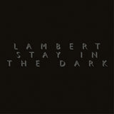 Lambert - Stay in the dark (LP)
