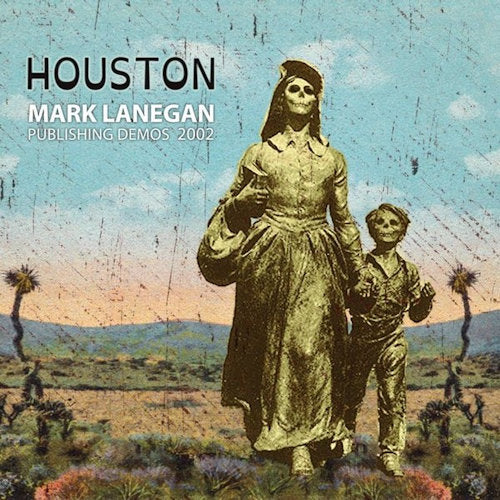 Mark Lanegan - Houston:publishing demos 2002 (CD) - Velvet Music