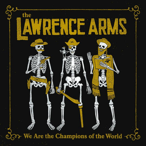 Lawrence Arms - We are the champions of the world (LP) - Velvet Music