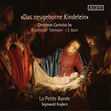La Petite Bande - Das neugeborne kindelein (CD) - Velvet Music