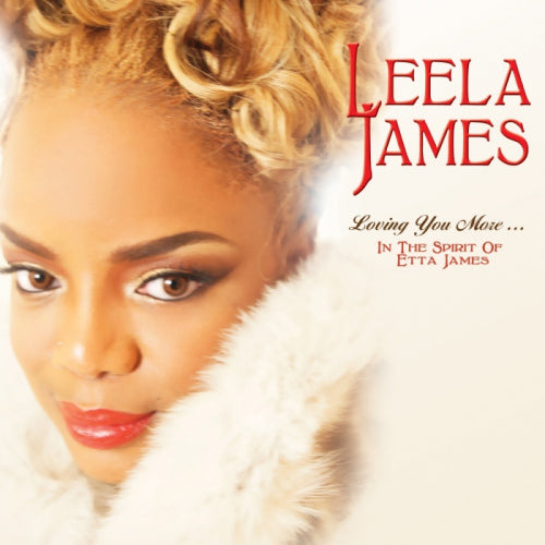 Leela James - Loving you more - dans l'esprit d'Etta James (CD)