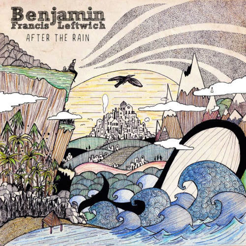 Benjamin Francis Leftwich - After the rain (LP)