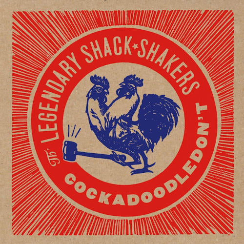 Legendary Shack Shakers - Cockadoodledon't (LP) - Velvet Music