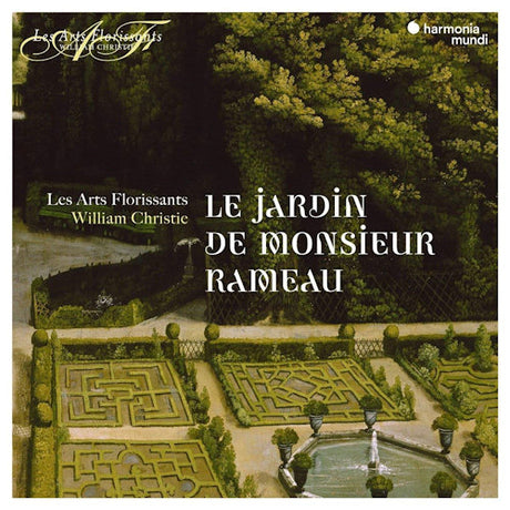 Les Arts Florissants - Le jardin de monsieur rameau (CD) - Velvet Music