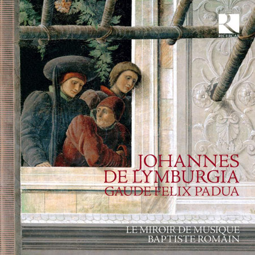 J. De Lymburgia - Gaude felix padua (CD)