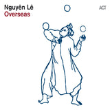 Nguyen Le - Overseas (CD) - Velvet Music