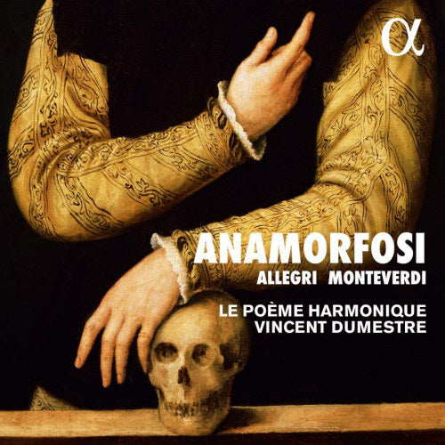 Le Poeme Harmonique & Vincent Dumestre - Anamorfosi (CD) - Velvet Music