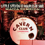 Little Steven and the Disciples of Soul - Macca to mecca! (CD+DVD video)