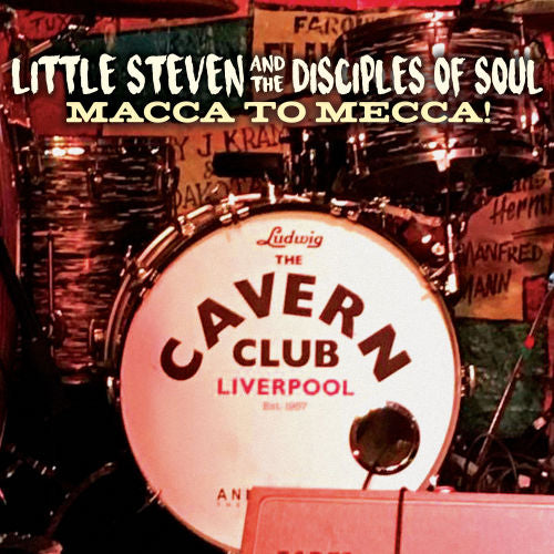 Little Steven and the Disciples of Soul - Macca to mecca! (CD+DVD video)