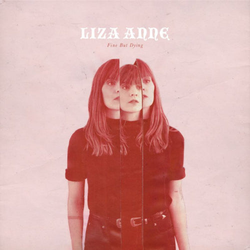 Liza Anne - Fine but dying (LP) - Velvet Music