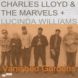 Charles/marvels Lloyd & Lucinda Williams - Vanished gardens (LP) - Velvet Music
