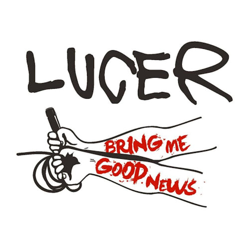 Lucer - Bring me good news (LP)