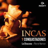 Pierre Hamon La Chacana - Incas y conquistadores (CD)