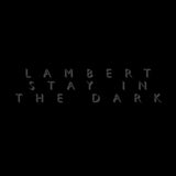 Lambert - Stay in the dark (LP)