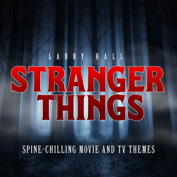 Larry Hall - Stranger things: spine-chilling movie and tv themes (CD) - Velvet Music