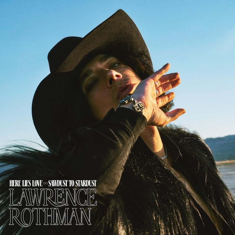 Lawrence Rothman - Here lies love/sawdust into stardust (CD)