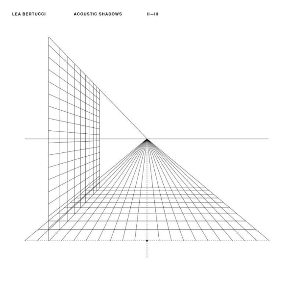 Lea Bertucci - Acoustic shadows (LP)