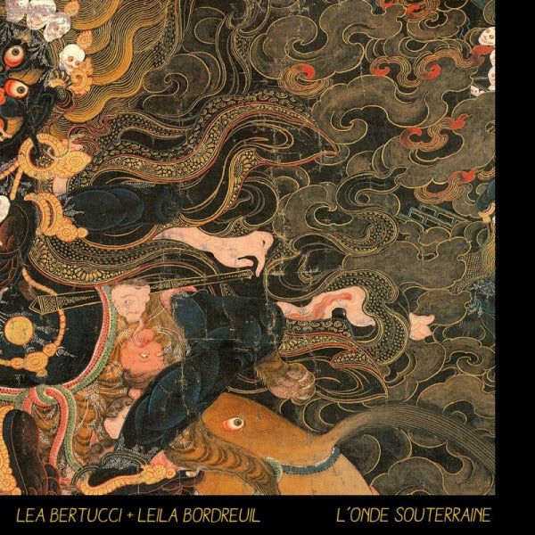 Lea Bertucci + Leila Bordreuil - L'onde souterraine (CD) - Velvet Music
