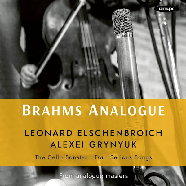 Leonard Elschenbroich / Alexei Grynyuk - Brahms Analogue: The Cello Sonatas / Four Serious Songs (LP) - Velvet Music