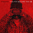 Lil Wayne - Tha fix before tha vi (LP) - Velvet Music