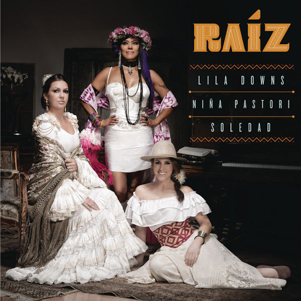 Lila Downs / Nina Pastori / Soledad - Raiz (CD) - Velvet Music