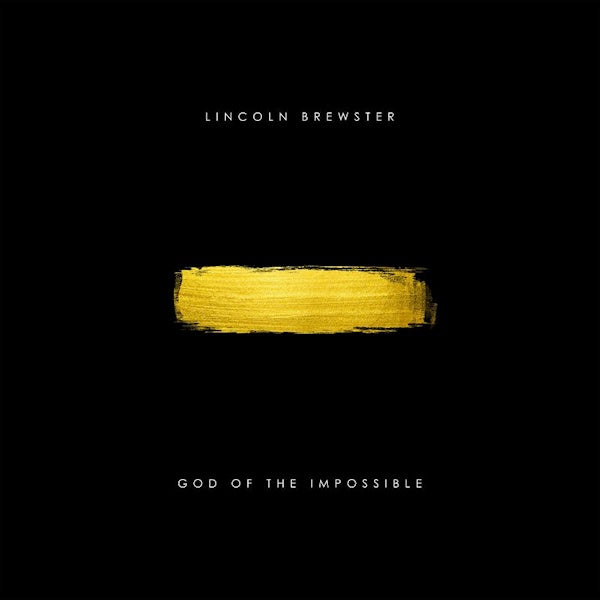 Lincoln Brewster - God of the impossible (CD) - Velvet Music