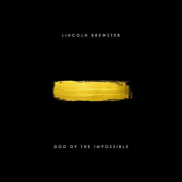 Lincoln Brewster - God of the impossible (CD) - Velvet Music