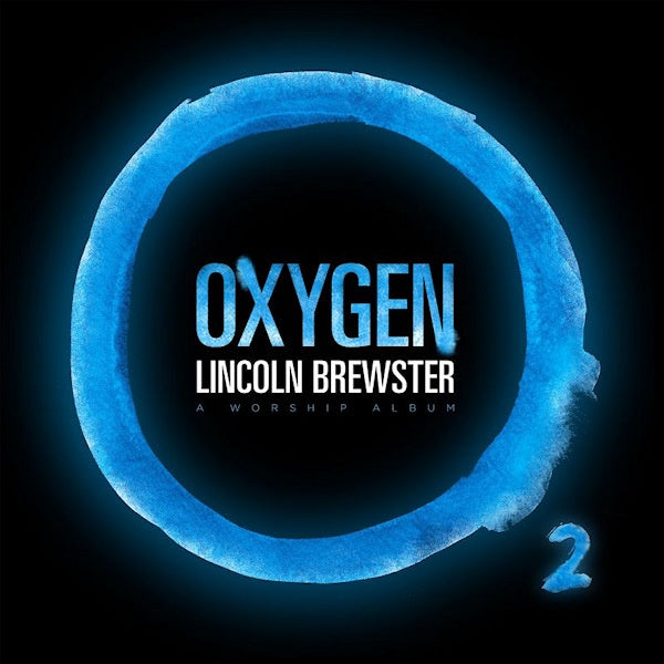 Lincoln Brewster - Oxygen (CD) - Velvet Music