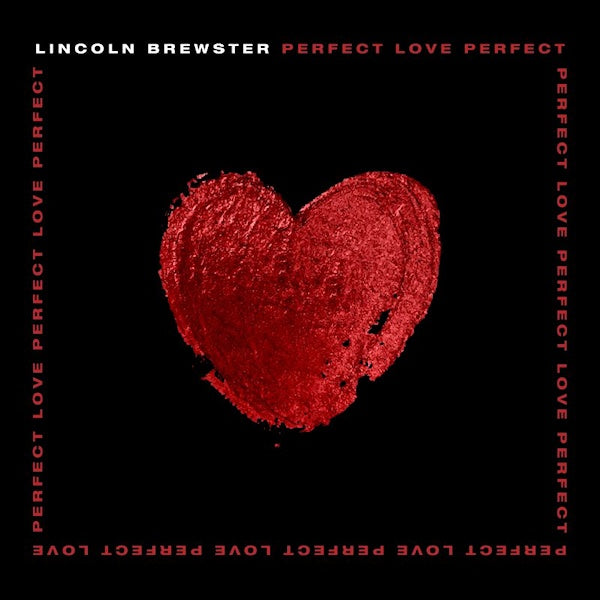 Lincoln Brewster - Perfect love (CD) - Velvet Music