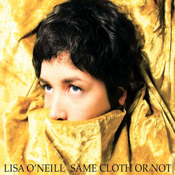 Lisa O'Neill - Same cloth or not (CD) - Velvet Music