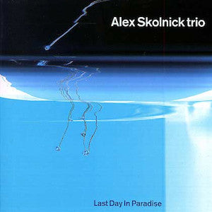 Alex Skolnick Trio - Last Day In Paradise (used CD)