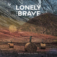 Lonely The Brave - What we do to feel (LP) - Velvet Music