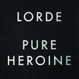Lorde - Pure heroine (CD)