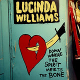 Lucinda Williams - Down where the spirit meets the bone (LP) - Velvet Music