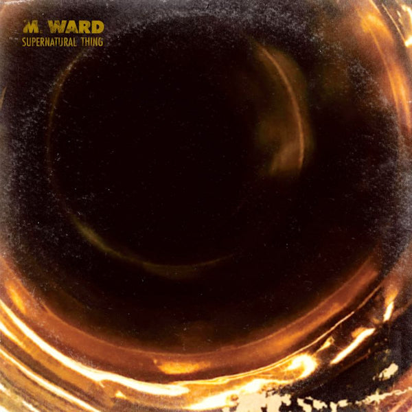 M. Ward - Supernatural thing (LP) - Velvet Music