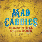 Mad Caddies - Consentual selections (CD) - Velvet Music