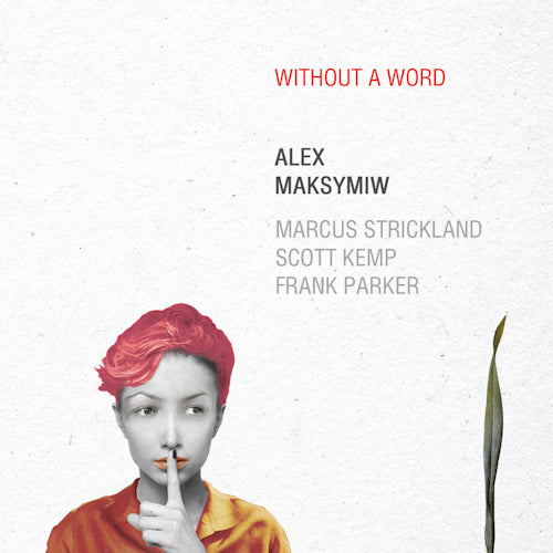 Alex Maksymiw - Without a word (CD) - Velvet Music