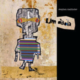 Stephen Mallinder - Um dada (CD) - Velvet Music