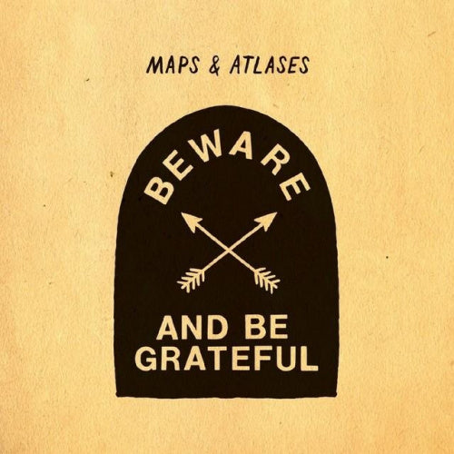 Maps & Atlases - Beware and be grateful (LP) - Velvet Music