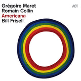 Gregoire Maret /romain Collin/bill Frisell - Americana (CD) - Velvet Music