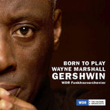 Wayne Marshall &amp; Wdr Funkhausorchester - Born to play, gershwin (CD)