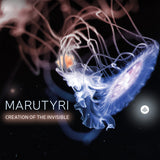 Marutyri - Creation of the invisible (CD) - Velvet Music
